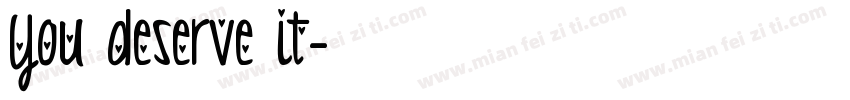 You deserve it字体转换